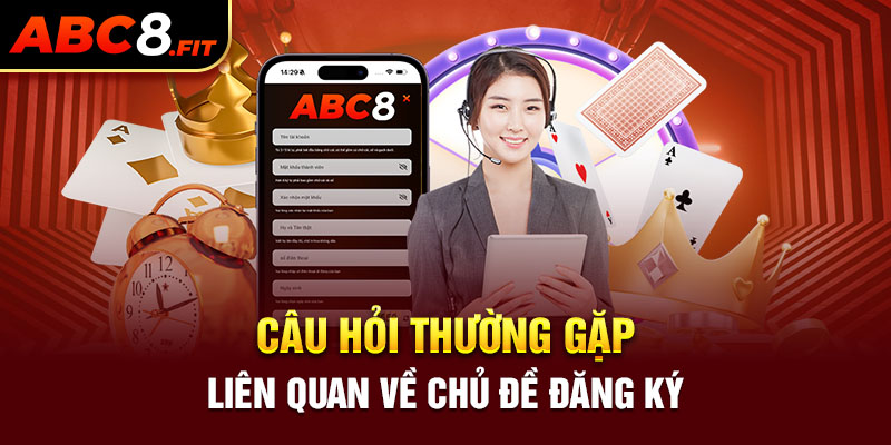 Câu hỏi thường gặp liên quan về chủ đề đăng ký