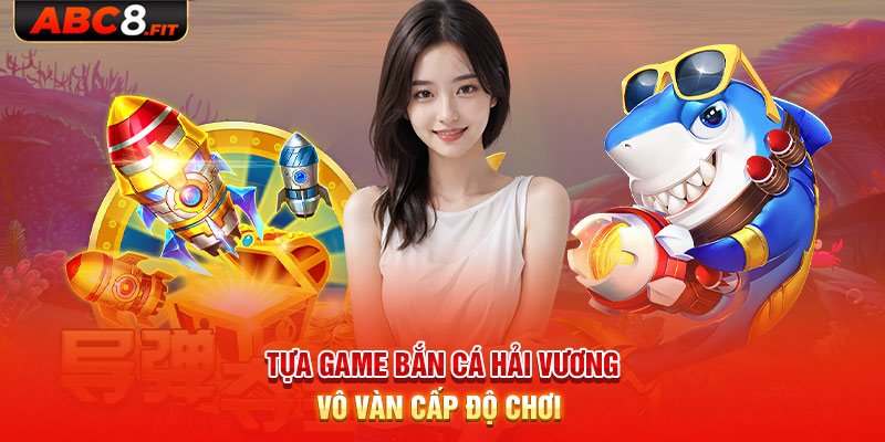 Tựa game sở hữu vô vàn cấp độ chơi