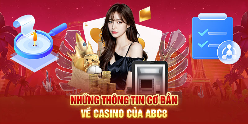 Những thông tin cơ bản về Casino của ABC8